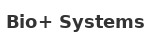 Bio+ Systems